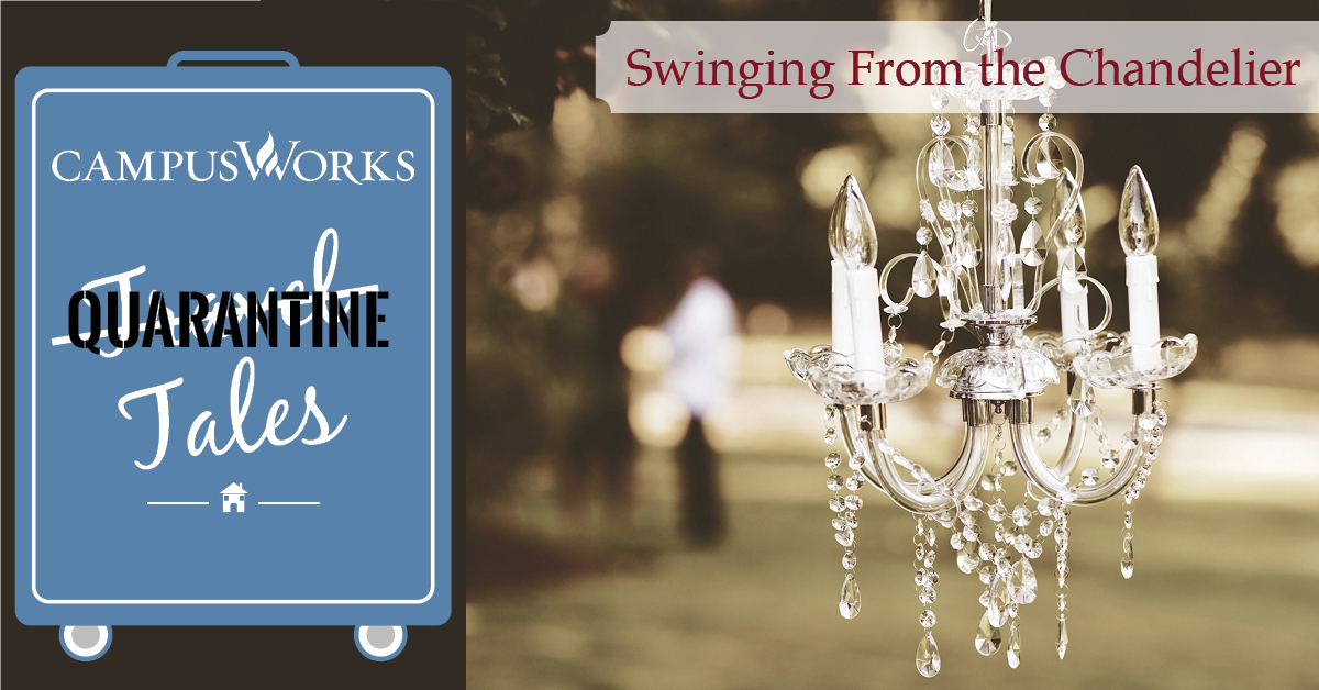 Swinging From the Chandelier